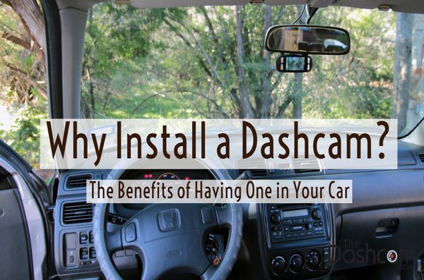 The Benefits of Having a Dash Cam