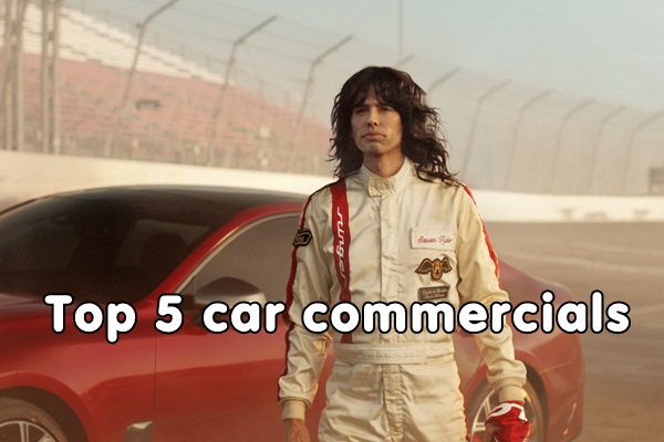 Here are the 5 best car commercials in recent years 