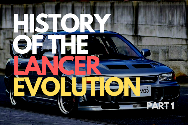 History lesson: Find out about Mitsubishi Lancer Evolution