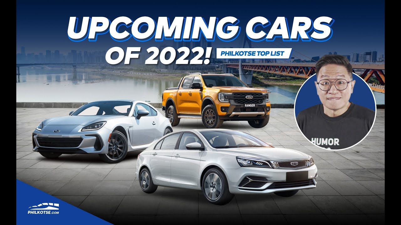 Cars Philippines 2022 Confirmed, Most Likely, Hopefully