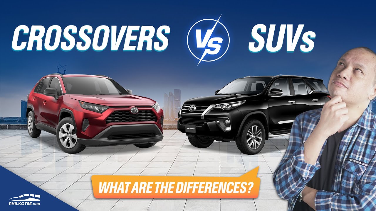 CROSSOVERs vs SUVs What are the Differences? Philkotse Explain Like