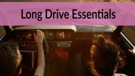 Long Drive: 12 Essential Things to Carry with You