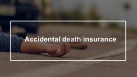 What is accidental death insurance and what does it cover?