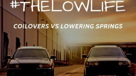 Coilovers or Springs - Which is the best to lower your ride?