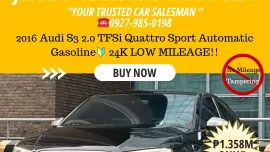 2016 Audi S3 2.0 TFSi Quattro Sport AT  Gas 🔰CALL NOW! ☎️09279850198 / JESSEN “Kakotse” MENDOZA