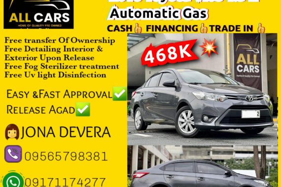 2016 Toyota Vios 1.3 E Automatic Gas
Php 468,000 only!
JONA DE VERA  
09565798381Viber