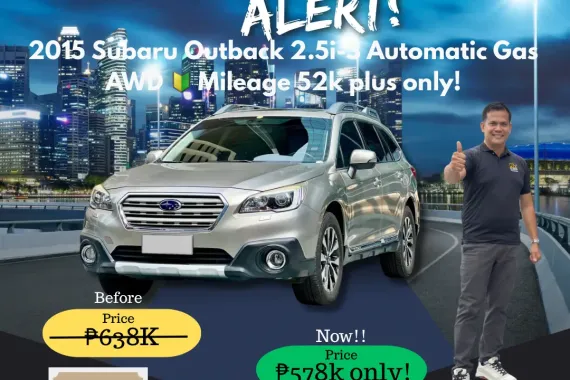 2015 Subaru Outback 2.5i-S AT Gas AWD 🔰CALL NOW  ☎️09279850198/ JESSEN “KAKOTSE “MENDOZA
