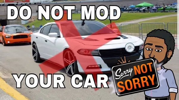 Do not modding your car